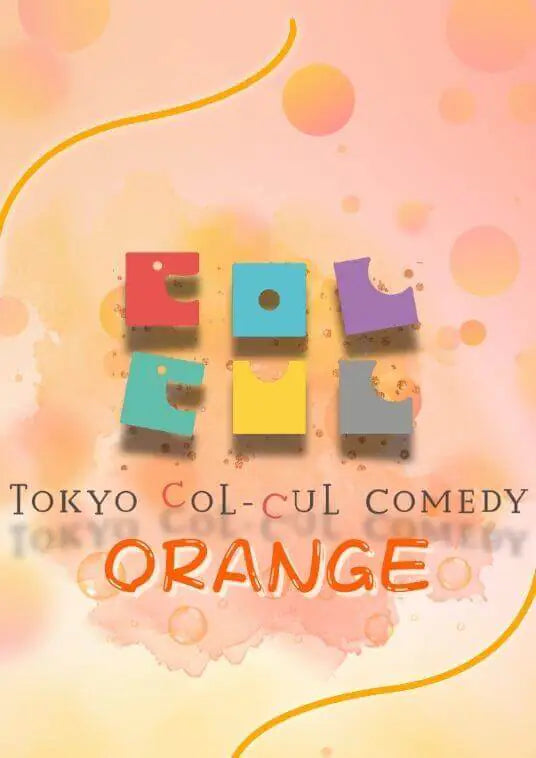 TOKYO COL-CUL COMEDY〜ORANGE〜